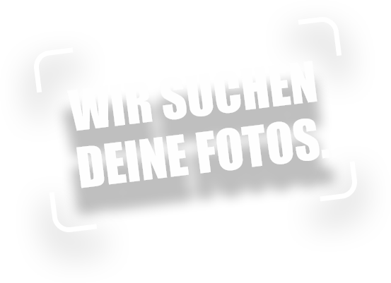 Wir suchen deine Fotos